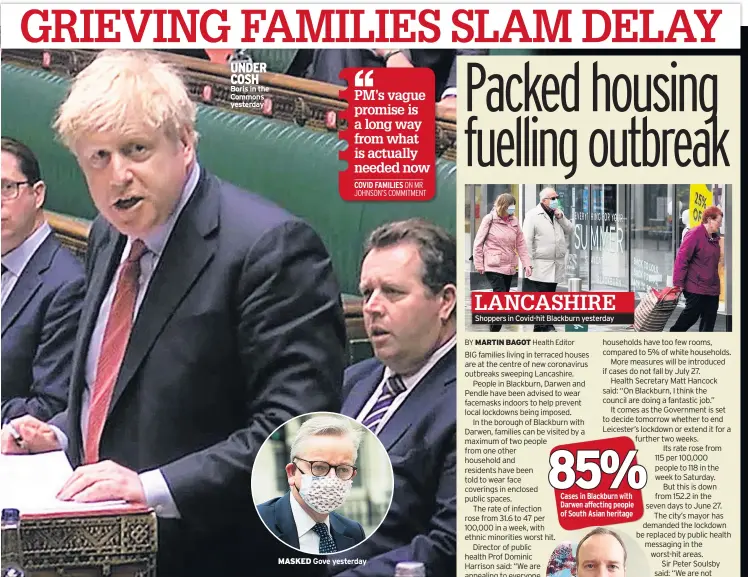  ??  ?? UNDER COSH Boris in the Commons yesterday
MASKED
Shoppers in Covid-hit Blackburn yesterday