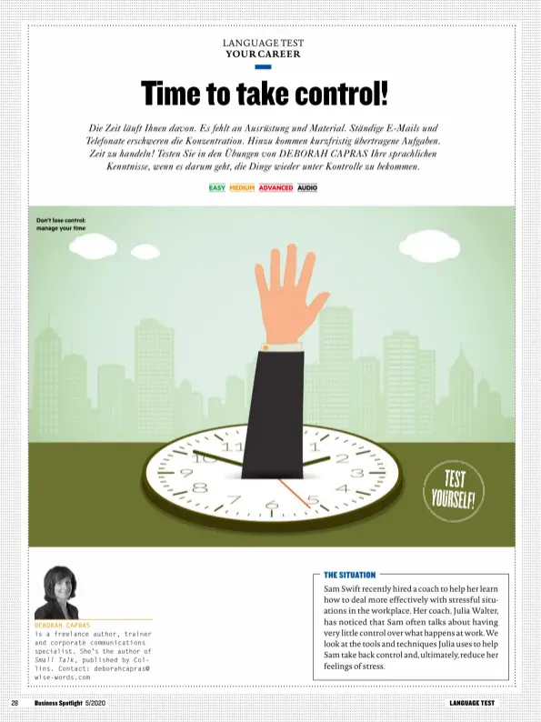  ??  ?? Don’t lose control: manage your time DEBORAH CAPRAS is a freelance author, trainer and corporate communicat­ions specialist. She’s the author of
Small Talk, published by Collins. Contact: deborahcap­ras@ wise-words.com