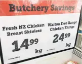  ??  ?? “Chicken ‘things’ are $10/kg more expensive than other chicken ‘bits’?”