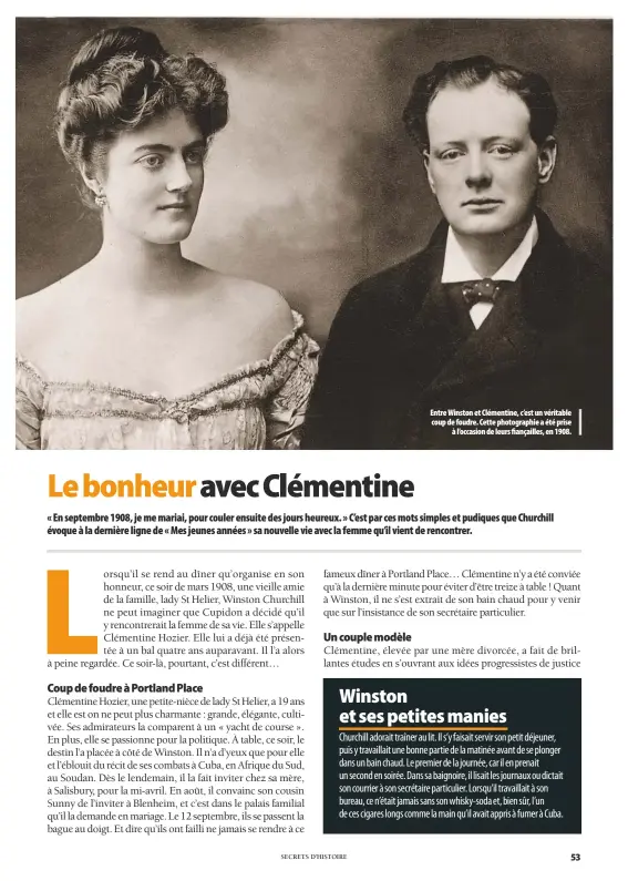  ??  ?? Entre Winston et Clémentine, c’est un véritable coup de foudre. Cette photograph­ie a été prise à l’occasion de leurs fiançaille­s, en 1908.