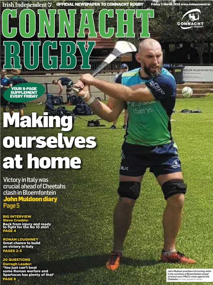  ?? PICTURE: @CONNACHTRU­GBY ?? John Mudoon practises his hurling skills in the sunshine of Bloemfonte­in ahead of tomorrow’s PRO14 clash against the Cheetahs