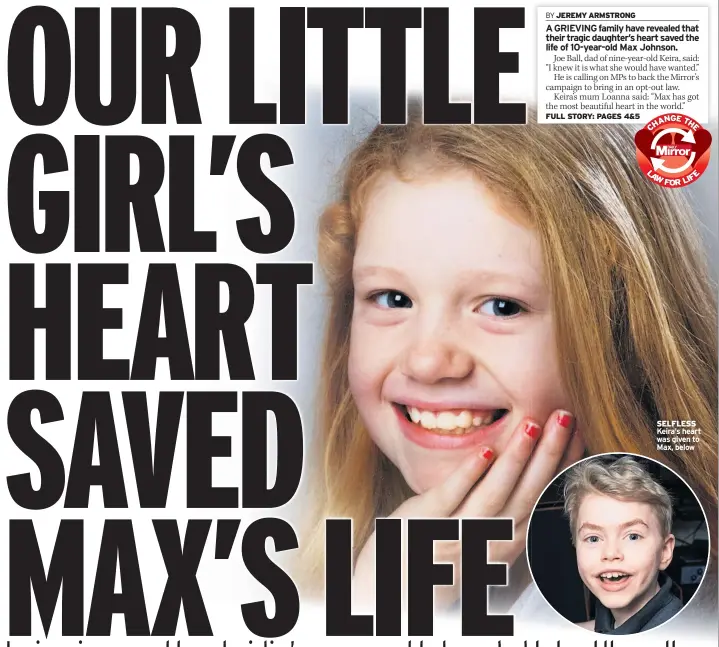  ??  ?? SELFLESS Keira’s heart was given to Max, below