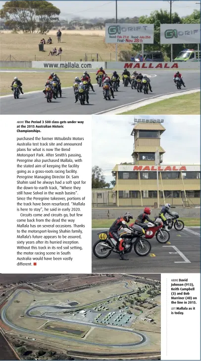  ??  ?? ABOVE The Period 3 500 class gets under way at the 2015 Australian Historic Championsh­ips.
ABOVE David Johnson (913), Keith Campbell (3) and Bob Marriner (40) on the line in 2015.
LEFT Mallala as it is today.