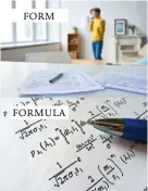  ??  ?? FORM FORMULA