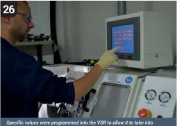  ??  ?? Specific values were programmed into the VSR to allow it to take into account each and every modificati­on applied to the parts it was being asked to monitor. This fine-tuning ensured the machine returned accurate informatio­n the technician could then use to make final changes to our modified turbocharg­er.