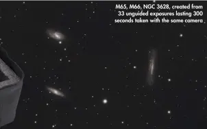  ??  ?? M65, M66, NGC 3628, created from 33 unguided exposures lasting 300 seconds taken with the same camera