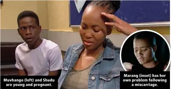  ??  ?? Muvhango (left) and Shudu are young and pregnant.
Marang (inset) has her own problem following a miscarriag­e.