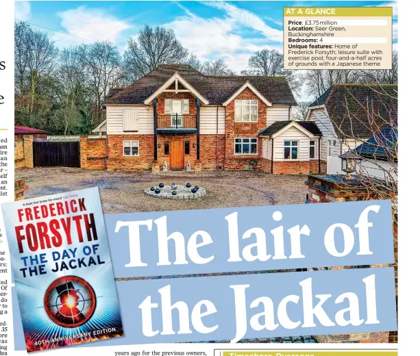  ??  ?? SMASH HIT: Forsyth’s 1971 novel. Top: His home in Buckingham­shire