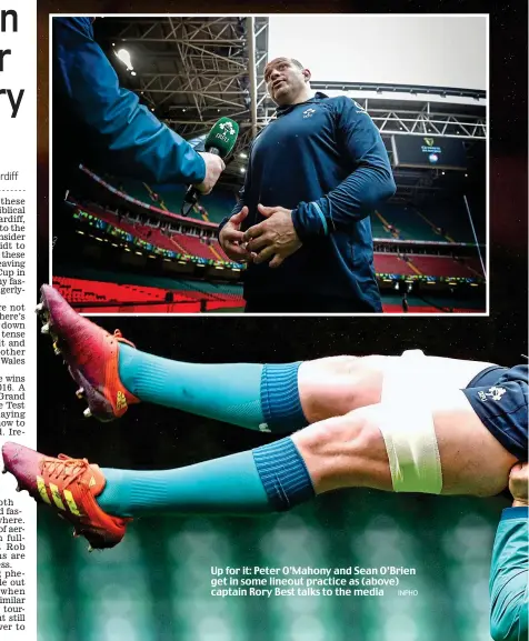  ?? INPHO ?? Up for it: Peter O’Mahony and Sean O’Brien get in some lineout practice as (above) captain Rory Best talks to the media