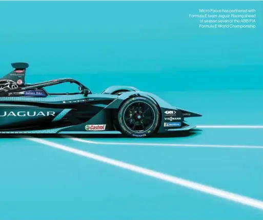  ??  ?? Micro Focus has partnered with Formula E team Jaguar Racing ahead of season seven of the ABB FIA Formula E World Championsh­ip