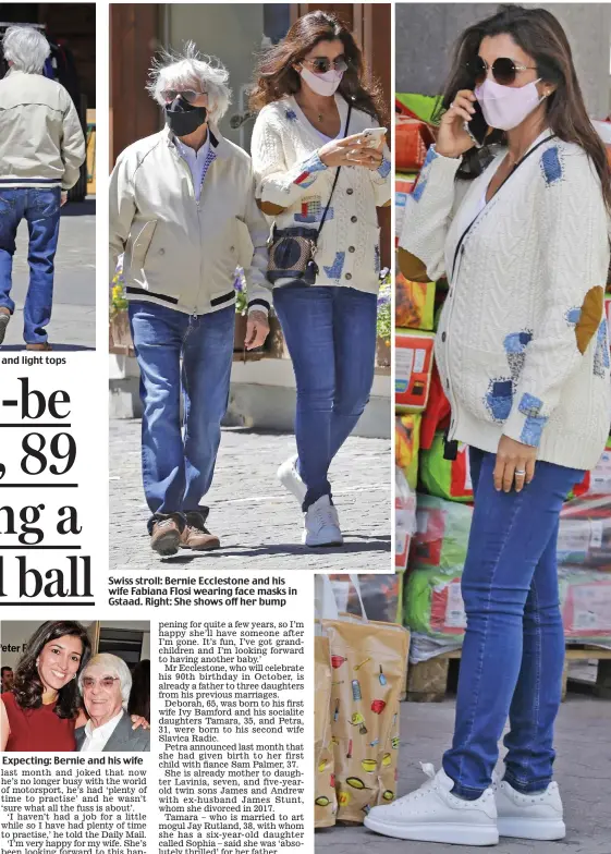  ??  ?? Swiss stroll: Bernie Ecclestone and his wife Fabiana Flosi wearing face masks in Gstaad. Right: She shows off her bump
Expecting: Bernie and his wife