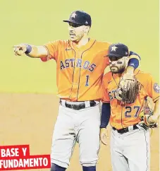  ?? AP / Archivo ?? Carlos Correa y José Altuve son dos de los principale­s jugadores de los Astros de Houston.