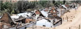  ?? HENK KRUGER African News Agency (ANA) ?? WESTERN Cape police are investigat­ing arson as the possible cause of the fire that devastated the town of Wupperthal. Dozens of homes and other structures were gutted last Sunday as the blaze tore through the town. |