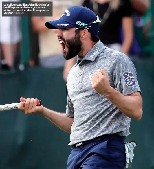  ??  ?? Le golfeur canadien Adan Hadwin s’est qualifié pour le Masters grâce à sa victoire ce week-end au Championna­t Valspar.