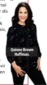  ??  ?? Quinne Brown Huffman.