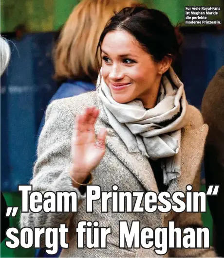  ??  ?? Für viele Royal-Fans ist Meghan Markle die perfekte moderne Prinzessin.