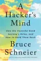  ?? ?? ‘A Hacker’s Mind’ By Bruce Schneier;
W.W. Norton & Company, 304 pages, $30.