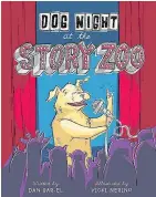  ??  ?? The graphic novel Dog Night at the Story Zoo begs to be made into a movie.
