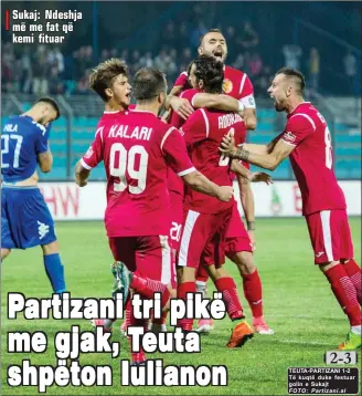  ?? FOTO: Partizani. al ?? TEUTA-PARTIZANI 1-2 Të kuqtë duke festuar golin e Sukajt