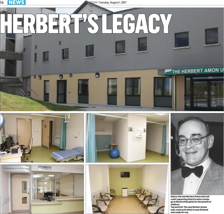  ??  ?? Above: the late Herbert Amon who left a will requesting that his entire estate go to Wexford Hospital for the benefit of children.
Top and left: The new Herbert Amon ante-natal unit which is now finished and ready for use.