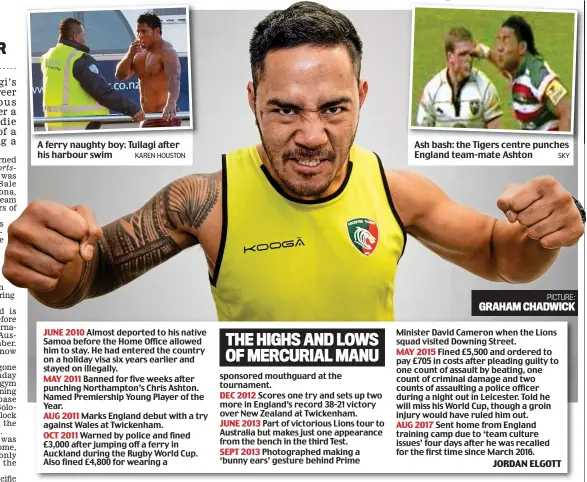  ?? KAREN HOUSTON SKY ?? A ferry naughty boy boy: Tuilagi after his harbour swim Ash bash: the Tigers centre punches England team-mate Ashton