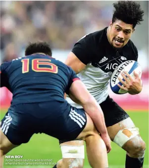  ??  ?? NEW BOY Ardie Savea says he was terrified when he first came into the All Blacks.