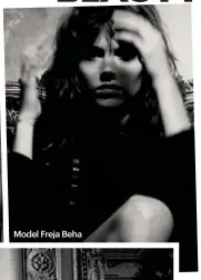  ??  ?? Model Freja Beha