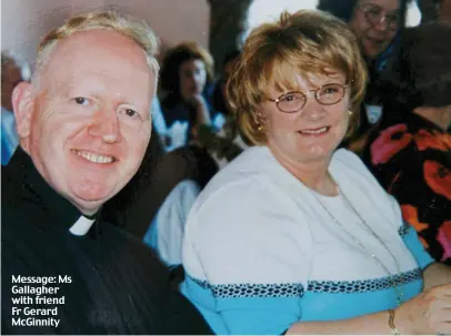  ??  ?? Message: Ms Gallagher with friend Fr Gerard McGinnity