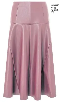  ??  ?? Monsoon poppy PU skirt, £60