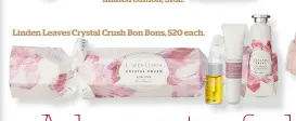  ??  ?? Linden Leaves Crystal Crush Bon Bons, $20 each.