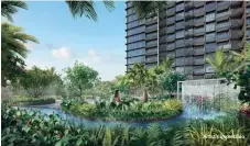 ?? CAPITALAND DEVELOPMEN­T Artist’s impression ?? Water facilities at the developmen­t include a 50m lap pool, a jacuzzi, a bubble pool, a play pool, and a lazy river (pictured), set within verdant landscapin­g