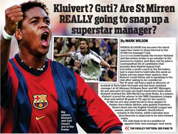  ??  ?? Big names: Kluivert and Guti (inset) are in the frame