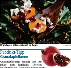  ?? – STOCKSY ?? Granatapfe­l schmeckt auch im Salat.