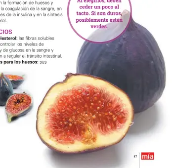  ??  ?? Los higos combinan de manera excelente con hongos como el shitake; hojas verdes como espinacas, rúcula, escarolas o berros; con endibias y con frutos secos.