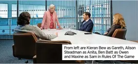  ?? ?? From left are Kieran Bew as Gareth, Alison Steadman as Anita, Ben Batt as Owen and Maxine as Sam in Rules Of The Game