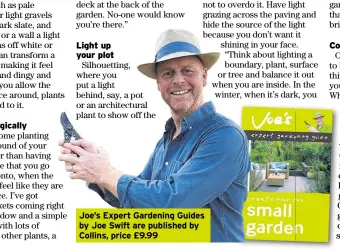  ?? ?? Joe’s Expert Gardening Guides by Joe Swift are published by Collins, price £9.99