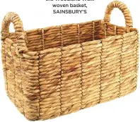  ??  ?? £12 For natural texture try the Woodland Walk woven basket, Sainsbury’s