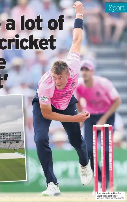  ?? MICHAEL STEEL/GETTY IMAGES ?? Tom Helm in action for Middlesex last year