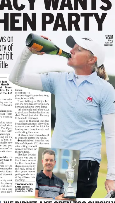  ??  ?? TROON MEMORY LANE Stenson celebrates with the Claret Jug in 2016
THIRST PLACE Stacy hails win last week