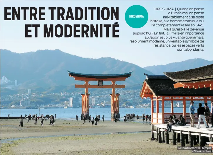  ??  ?? Le torii flottant du temple d’Itsukushim­a