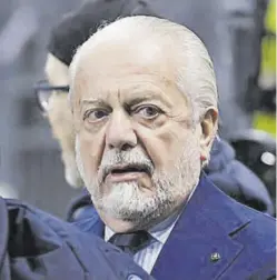  ?? // EFE ?? Aurelio De Laurentiis, presidente del Nápoles