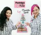  ??  ?? La repostera Mireya Chávez y la pastelera profesiona­l Johanna Hurtado.