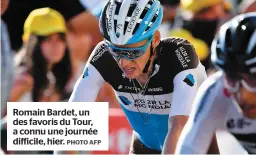  ?? PHOTO AFP ?? Romain Bardet, un des favoris du Tour, a connu une journée difficile, hier.