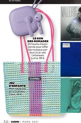  ??  ?? JEU D’ENFANTS
Mon cabas est en scoubidou. Carel, 49 €.
LE SON DES NOMADES
25 heures d’autonomie pour kiffer ma musique partout où je vais. Urbanears Luma, 99 €.