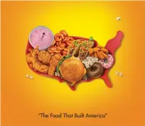  ?? ?? “The Food That Built America”