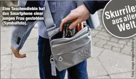  ??  ?? Eine Taschendie­bin hat das Smartphone einer jungen Frau gestohlen (Symbolfoto).