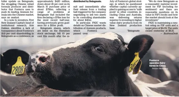  ?? Picture / Bloomberg ?? Fonterra operates dairy farms in China.