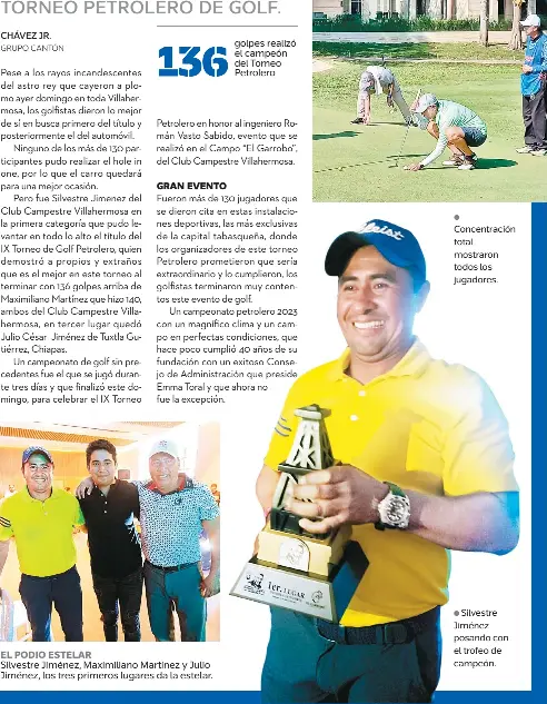  ?? ?? EL PODIO ESTELAR ● Concentrac­ión total mostraron todos los jugadores. ● Silvestre Jiménez posando con el trofeo de campeón.