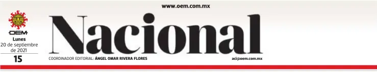  ?? COORDINADO­R EDITORIAL: ARCHIVO FEDERICO XOLOCOTZI ?? Lunes
20 de septiembre de 2021 ÁNGEL OMAR RIVERA FLORES aci@oem.com.mx