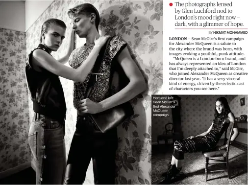  ?? ?? Here and left: Sean McGirr's first Alexander McQueen campaign.